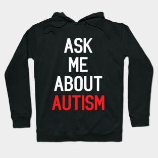 Ask Me About Autism Funny Quote Internet Meme Hoodie